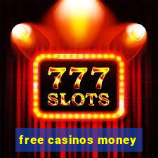 free casinos money