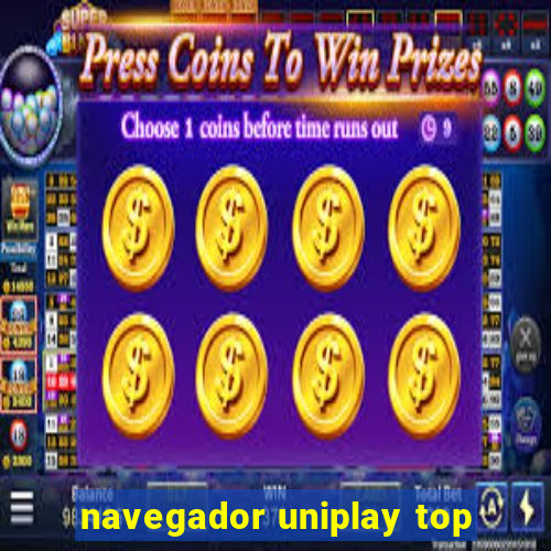 navegador uniplay top