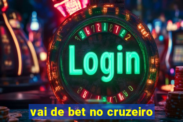 vai de bet no cruzeiro