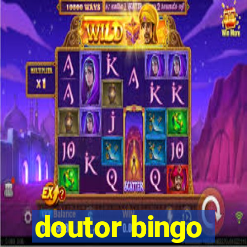 doutor bingo