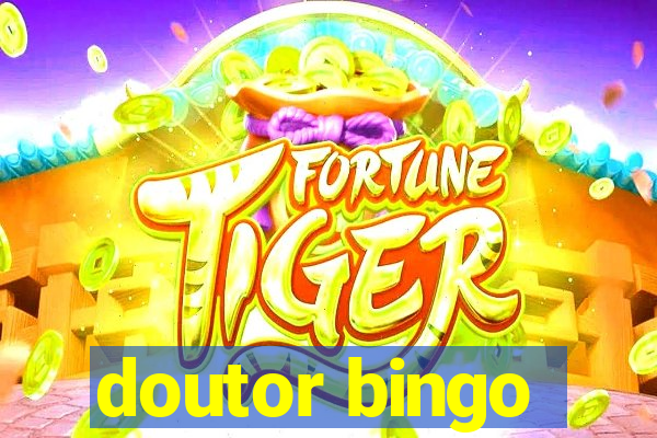 doutor bingo