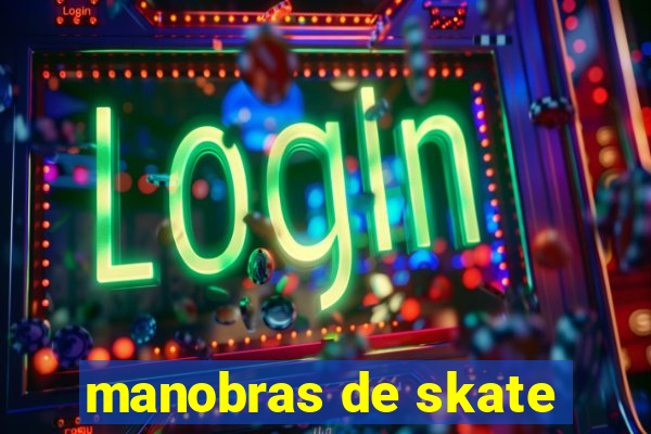 manobras de skate