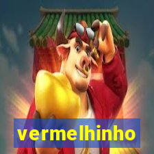 vermelhinho valen莽a 2024