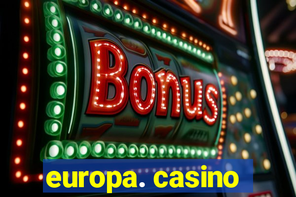 europa. casino