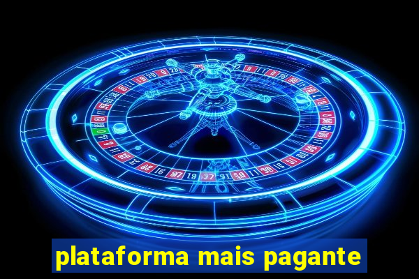 plataforma mais pagante