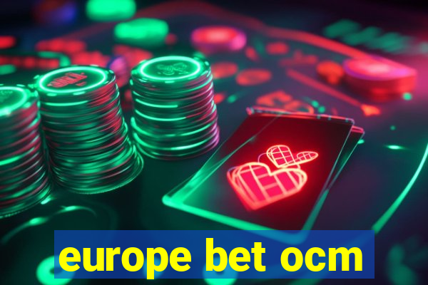 europe bet ocm