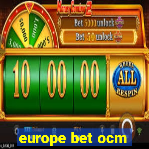 europe bet ocm