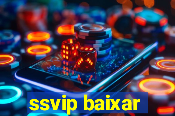 ssvip baixar