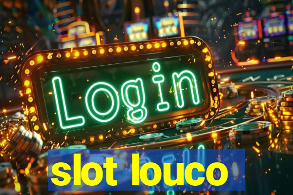 slot louco