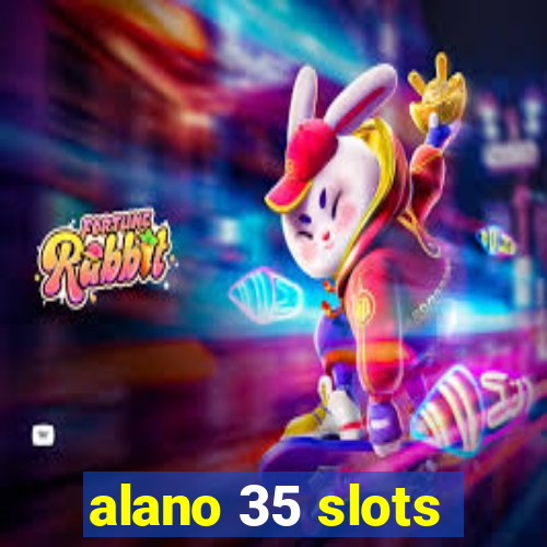 alano 35 slots