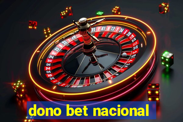 dono bet nacional