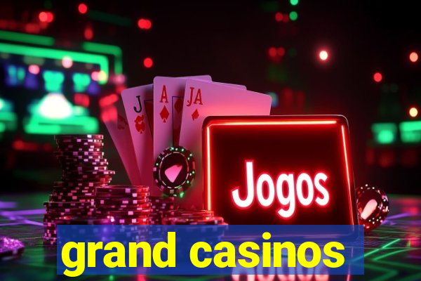 grand casinos