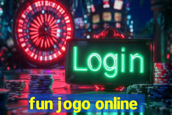 fun jogo online