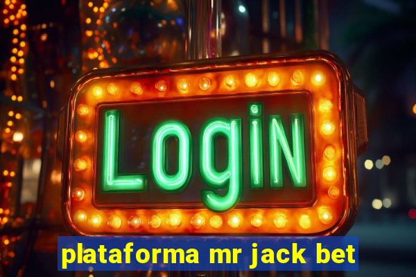 plataforma mr jack bet