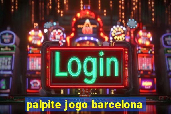 palpite jogo barcelona