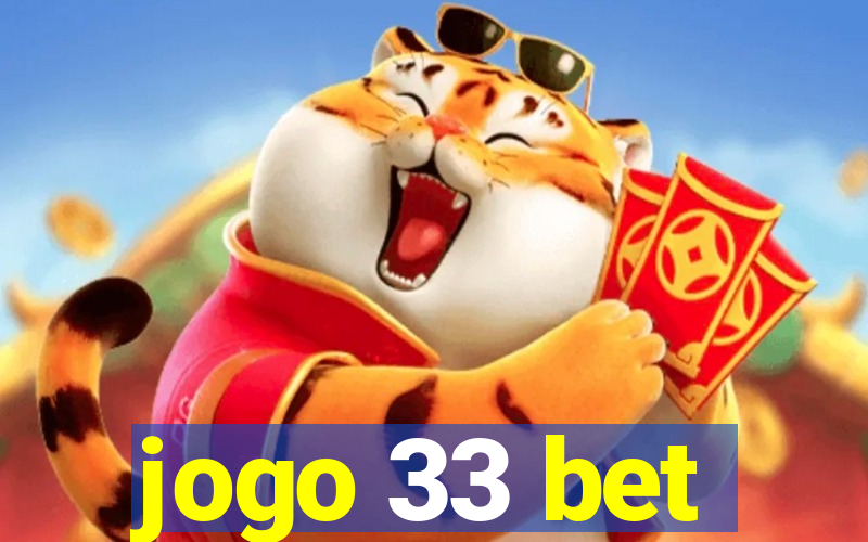 jogo 33 bet