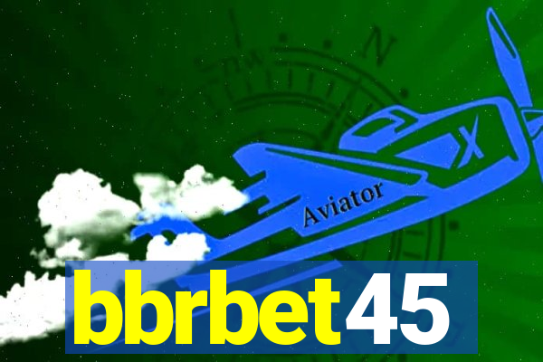 bbrbet45