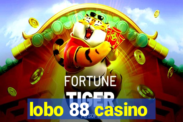 lobo 88 casino