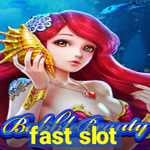 fast slot