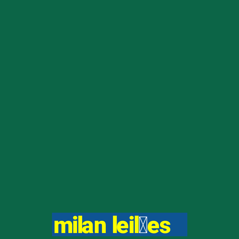 milan leil玫es