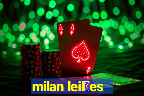 milan leil玫es