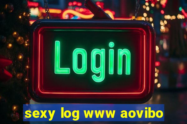 sexy log www aovibo