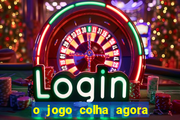 o jogo colha agora paga de verdade