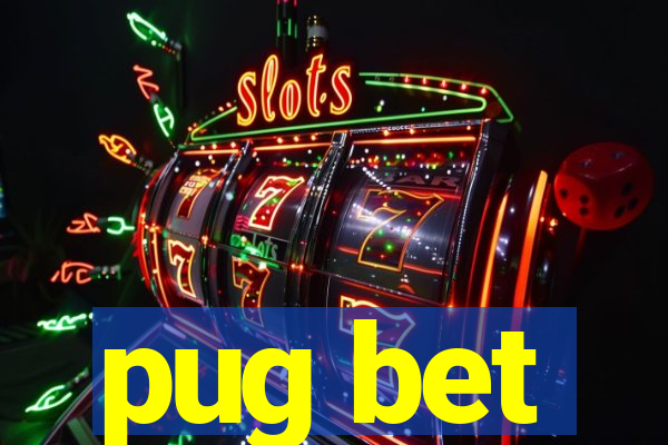 pug bet