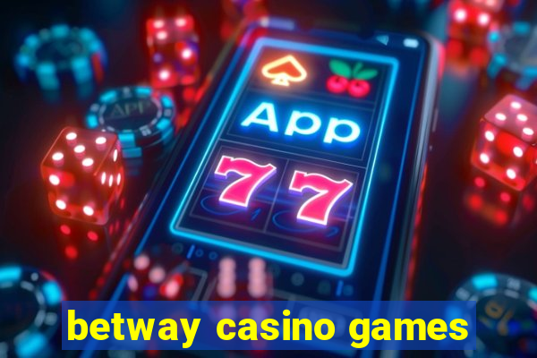 betway casino games