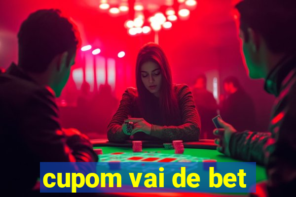 cupom vai de bet