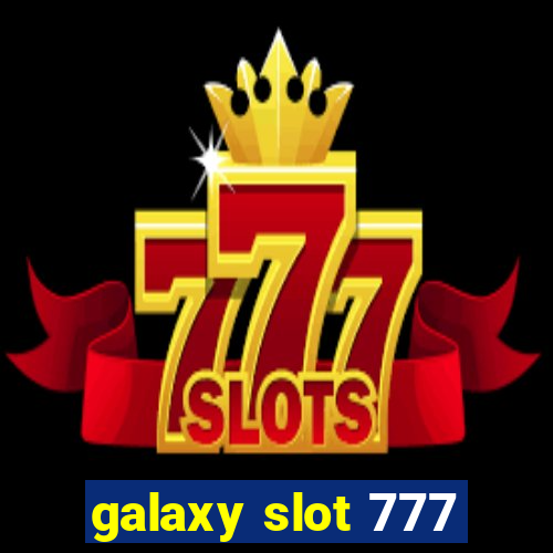 galaxy slot 777