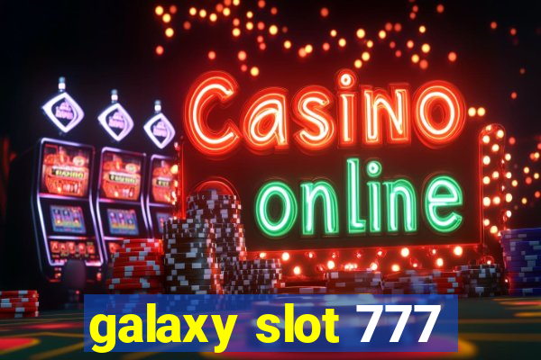 galaxy slot 777