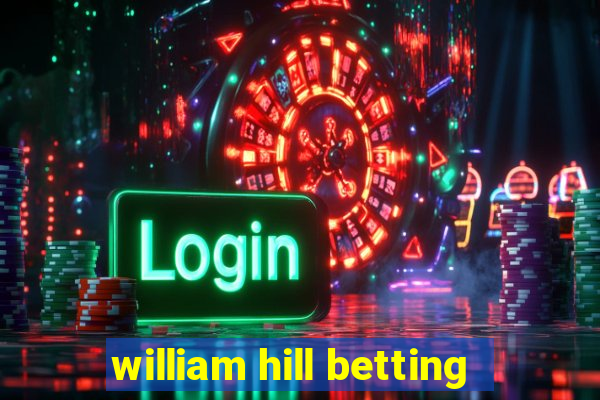 william hill betting