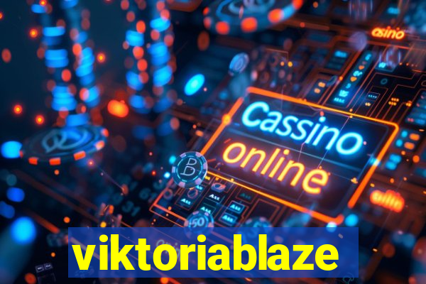 viktoriablaze