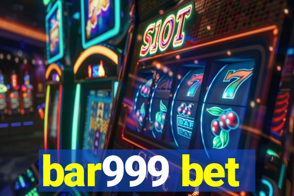 bar999 bet