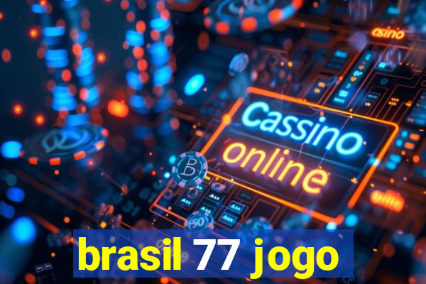 brasil 77 jogo