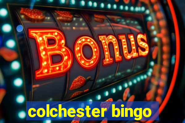 colchester bingo