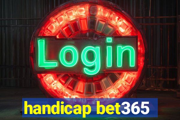 handicap bet365