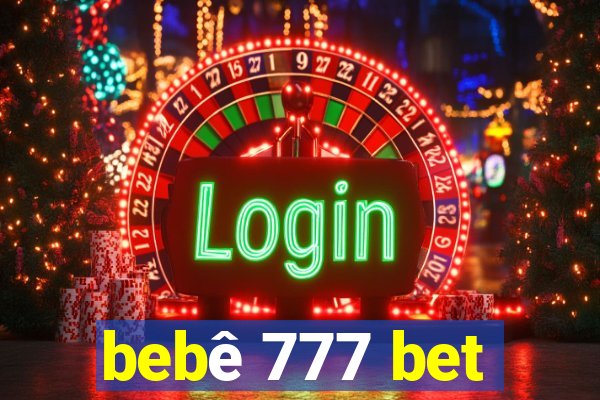 bebê 777 bet