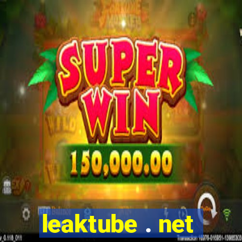 leaktube . net