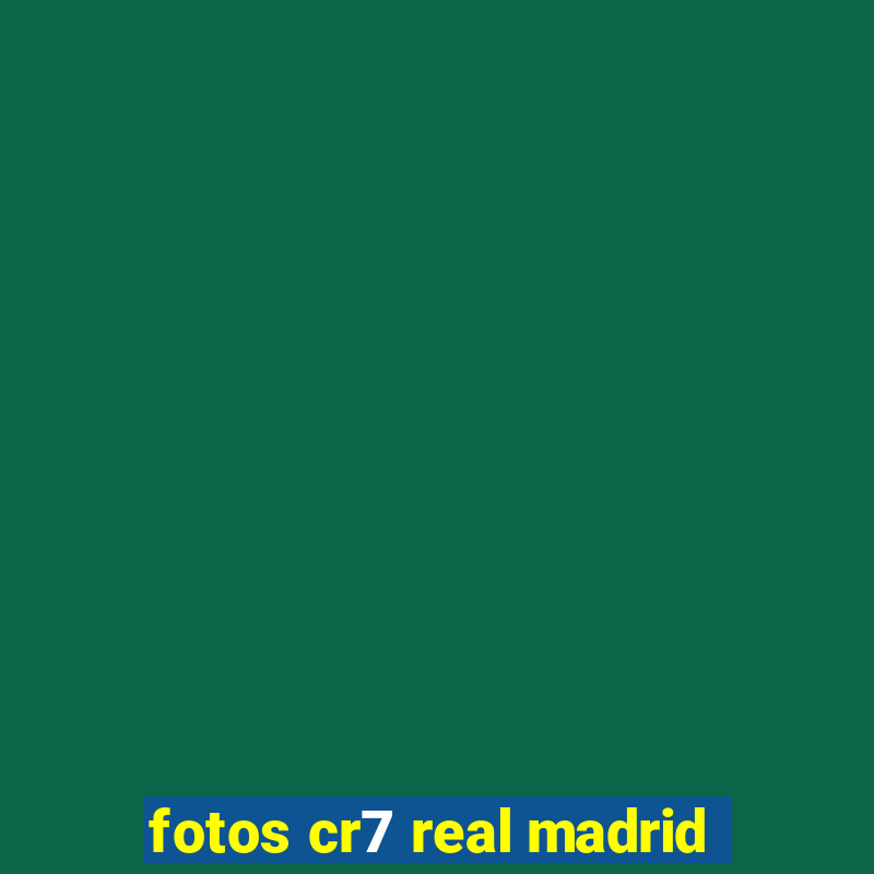 fotos cr7 real madrid