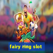 fairy ring slot