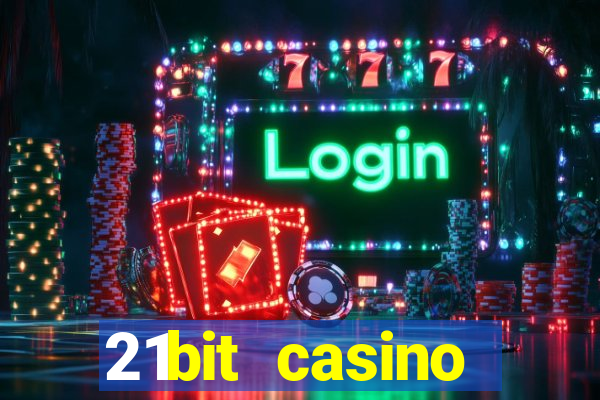 21bit casino freispiele 2022