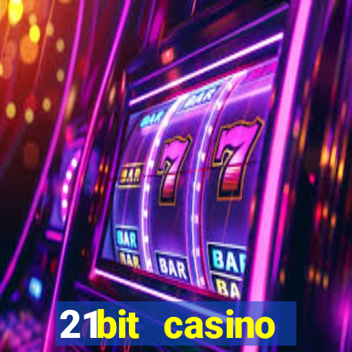 21bit casino freispiele 2022