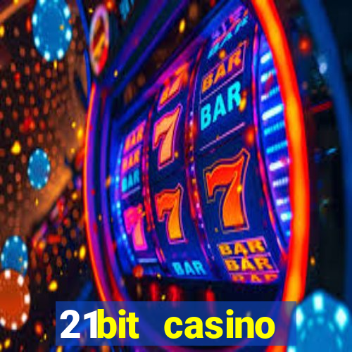 21bit casino freispiele 2022