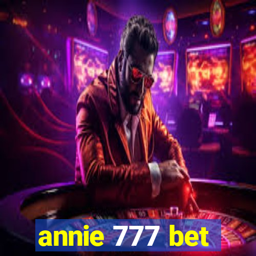 annie 777 bet