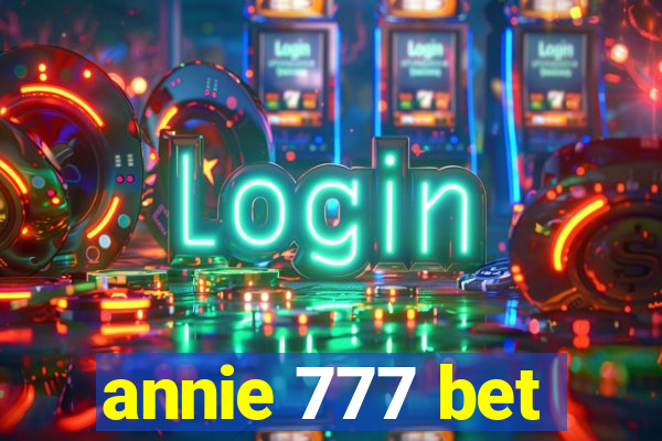 annie 777 bet