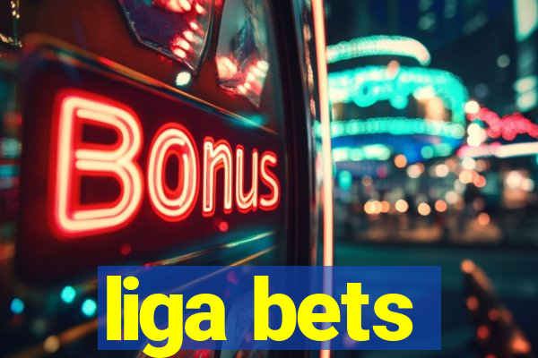 liga bets