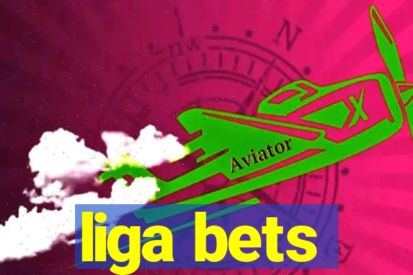 liga bets