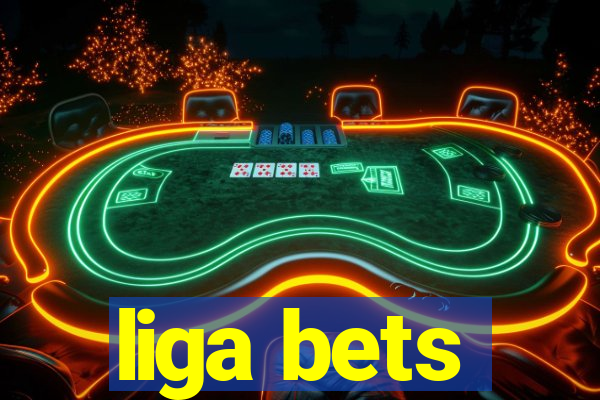 liga bets